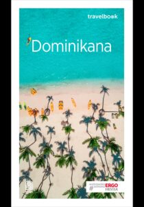 Tytuł: Dominikana. Travelbook. Wydanie 1
Autor: Anna Kiełtyka
Wydawnictwo: Bezdroża
Formaty: EPUB, PDF, MOBI