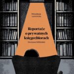 Tytuł: Domowe biblioteki. Reportaże o prywatnych księgozbiorach
Autor: Mirosława Łomnicka
Wydawnictwo: Biblioteka Słów
Formaty: MOBI, EPUB