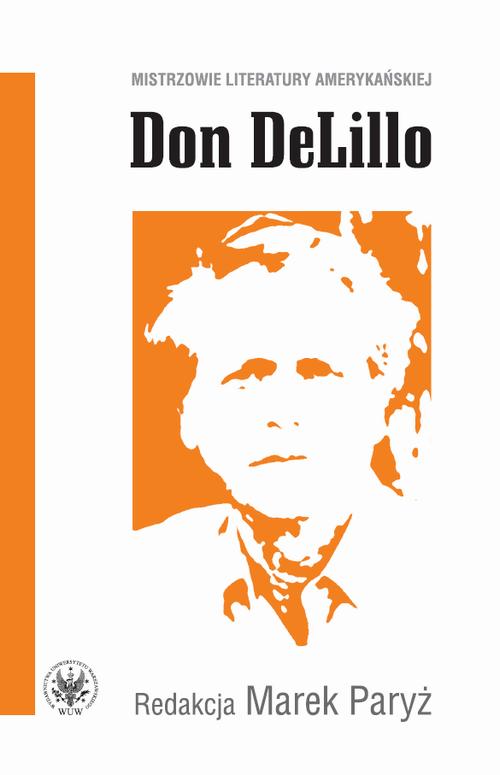 Tytuł: Don DeLillo
Autor: 
Wydawnictwo: Wydawnictwa Uniwersytetu Warszawskiego
Formaty: PDF