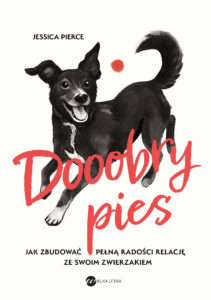 Dooobry pies. Jak zbudować pełną radości relację ze swoim zwierzakiem — okładka e-booka