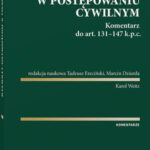 Tytuł: Doręczenia w postępowaniu cywilnym. Komentarz do art. 131-147 Kodeksu postępowania cywilnego
Autor: Tadeusz Ereciński, Marcin Dziurda
Wydawnictwo: Wolters Kluwer
Formaty: PDF