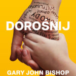 Tytuł: Dorośnij. Zostań rodzicem, na jakiego zasługują twoje dzieci
Autor: Gary John Bishop
Wydawnictwo: Insignis Media
Formaty: EPUB, MOBI