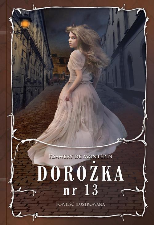 Tytuł: Dorożka nr 13
Autor: Ksawery De Montepin
Wydawnictwo: Dreams
Formaty: EPUB, MOBI