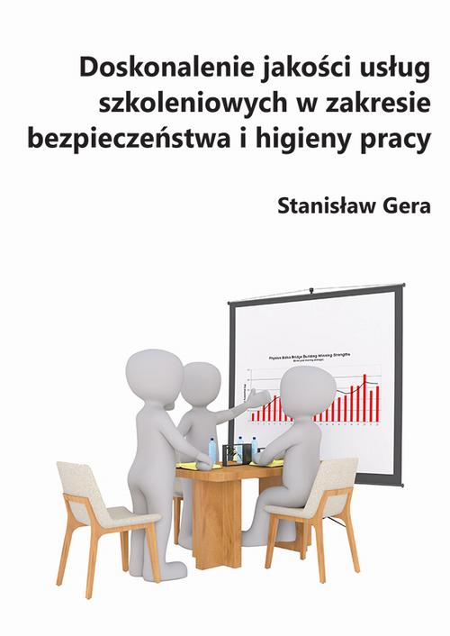 Tytuł: Doskonalenie jakości usług szkoleniowych w zakresie bezpieczeństwa i higieny pracy
Autor: Stanisław Gera
Wydawnictwo: Spatium
Formaty: PDF
