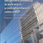 Tytuł: Doskonalenie metod zarządzania produkcją w wybranych przedsiębiorstwach sektora MŚP
Autor: Wojciech Werpachowski
Wydawnictwo: Oficyna Wydawnicza Politechniki Warszawskiej
Formaty: PDF