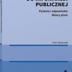 Tytuł: Dostęp do informacji publicznej. Pytania i odpowiedzi. Wzory pism
Autor: Piotr Sitniewski
Wydawnictwo: Wolters Kluwer
Formaty: PDF