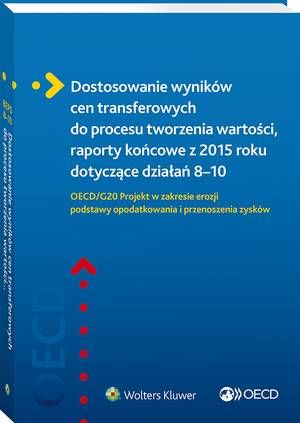 Tytuł: Dostosowanie wyników cen transferowych do procesu tworzenia wartości, raporty końcowe z 2015 roku dotyczące działań 8–10. OECD/G20 Projekt w zakresie erozji podstawy opodatkowania i przenoszenia zysków
Autor: OECD, Ewelina Stamblewska-Urbaniak, Zespół Cen Transferowych CRIDO
Wydawnictwo: Wolters Kluwer
Formaty: PDF