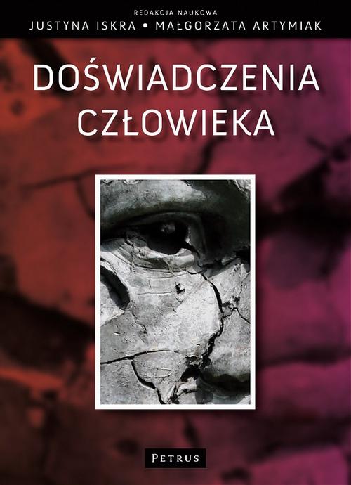 Tytuł: Doświadczenia człowieka
Autor: Małgorzata Artymiak, Justyna Iskra
Wydawnictwo: Petrus
Formaty: PDF