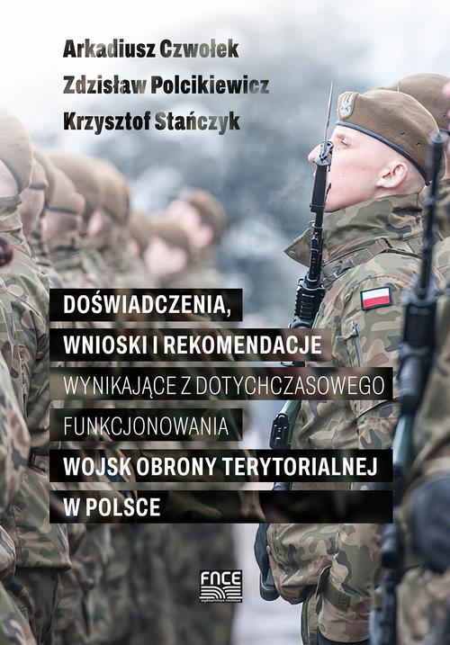 Doświadczenia, wnioski i rekomendacje wynikające z dotychczasowego funkcjonowania Wojsk Obrony Terytorialnej w Polsce — okładka e-booka