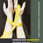 Tytuł: Doświadczenie endometriozy jako choroby przewlekłej w biografiach młodych kobiet. Aspekty socjopedagogiczne i psychopedagogiczne
Autor: Marlena Kaźmierska
Wydawnictwo: Uniwersytet im.Adama Mickiewicza w Poznaniu
Formaty: PDF