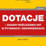 Dotacje – zasady rozliczania VAT w pytaniach i odpowiedziach — okładka e-booka