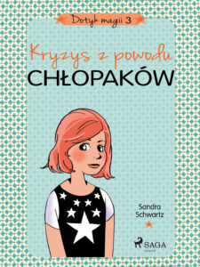 Dotyk magii. Dotyk magii 3 - Kryzys z powodu chłopaków (#3) — okładka e-booka