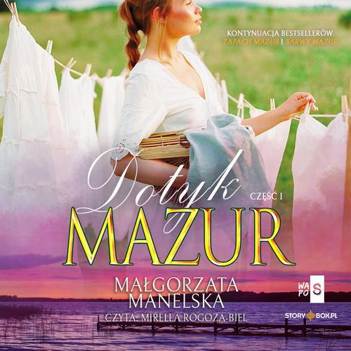 Tytuł: Dotyk Mazur. Część 1. Żółty kajet
Autor: Małgorzata Manelska
Wydawnictwo: Storybox
Formaty: MP3