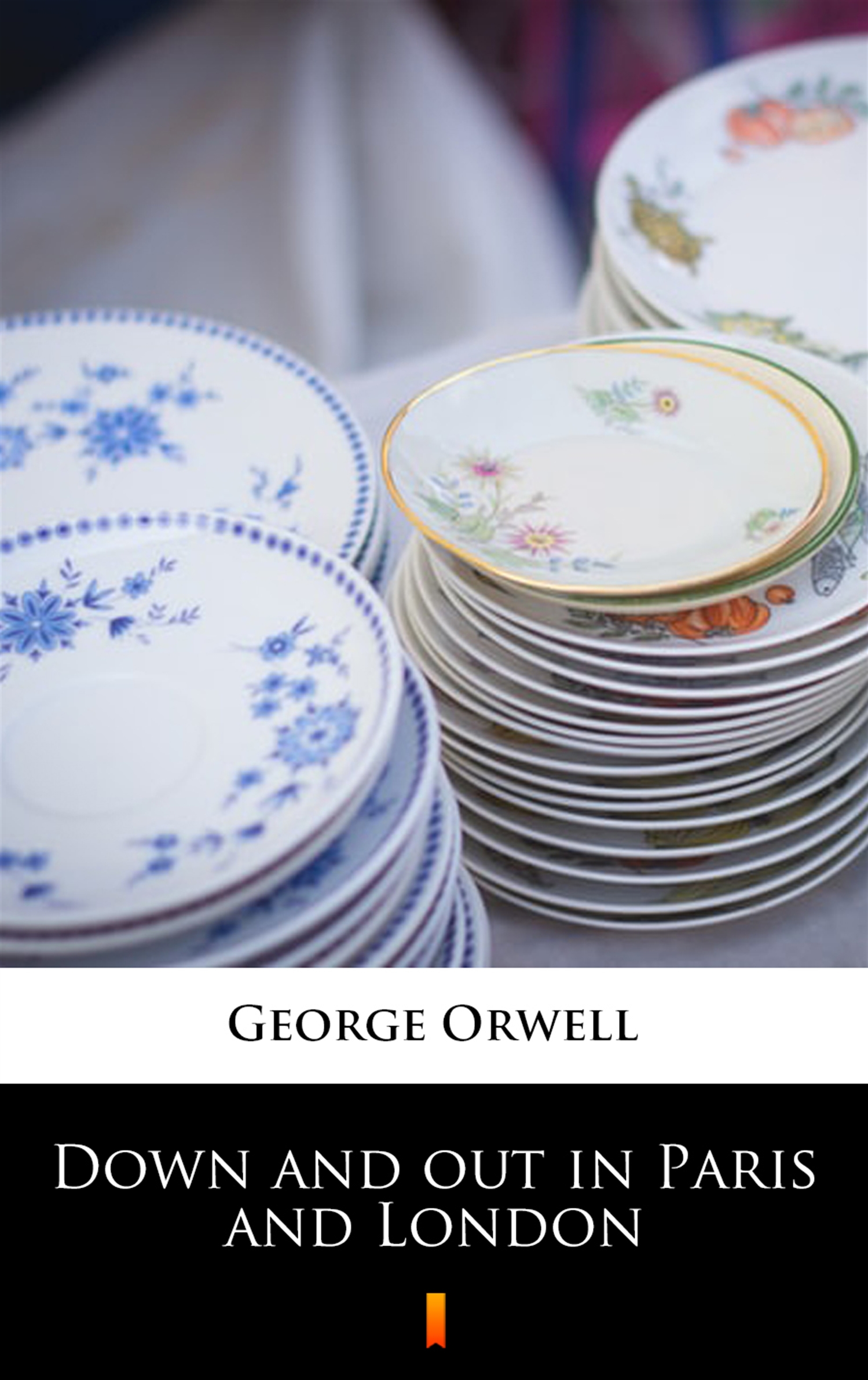 Tytuł: Down and out in Paris and London
Autor: George Orwell
Wydawnictwo: KtoCzyta.pl
Formaty: EPUB, MOBI