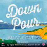 Tytuł: Downpour
Autor: Maggie C. Gates
Wydawnictwo: Papierowe Serca
Formaty: MP3