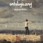 Tytuł: Dowód ontologiczny
Autor: Andrzej Ballo
Wydawnictwo: Novae Res
Formaty: EPUB, MOBI