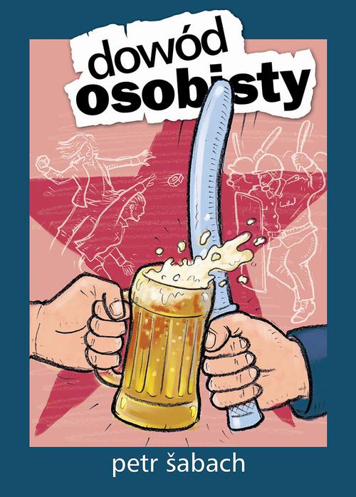 Tytuł: Dowód osobisty
Autor: Petr Sabach
Wydawnictwo: Afera
Formaty: MOBI, EPUB