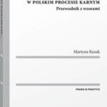 Dowody zagraniczne. Gromadzenie i dopuszczalność w polskim procesie karnym. Przewodnik z wzorami — okładka e-booka