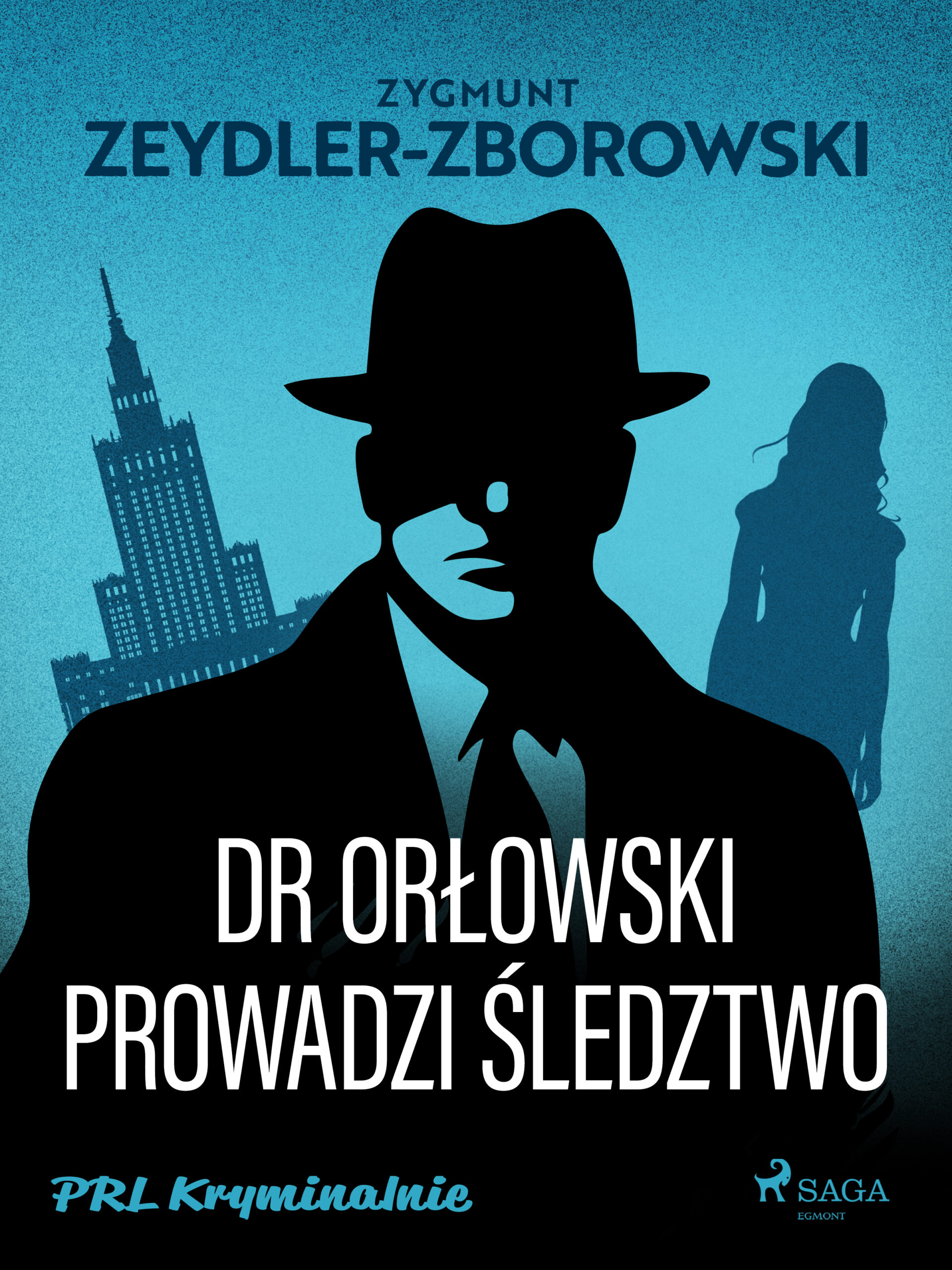 Tytuł: Dr Orłowski prowadzi śledztwo
Autor: Zygmunt Zeydler-Zborowski
Wydawnictwo: SAGA Egmont
Formaty: EPUB, MOBI