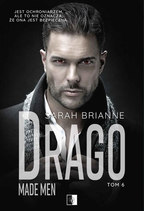 Tytuł: Drago
Autor: Sarah Brianne
Wydawnictwo: NieZwykłe
Formaty: PDF, EPUB, MOBI
