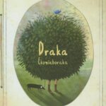 Tytuł: Draka ekonieboraka
Autor: Emilia Dziubak, Eliza Saroma-Stępniewska, Iwona Wierzba
Wydawnictwo: Albus
Formaty: PDF