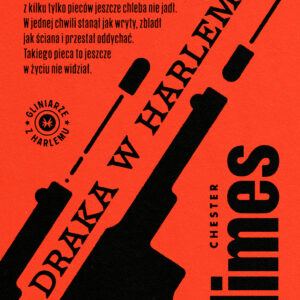 Tytuł: Draka w Harlemie
Autor: Chester Himes
Wydawnictwo: Karakter
Formaty: EPUB, MOBI