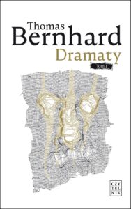 Tytuł: Dramaty
Autor: Thomas Bernhard
Wydawnictwo: Czytelnik
Formaty: EPUB, MOBI