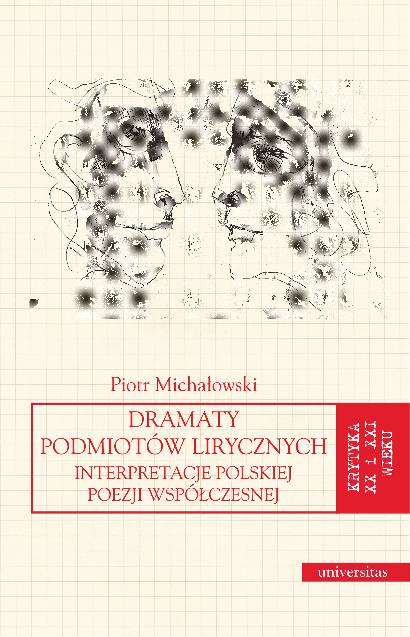 Tytuł: Dramaty podmiotów lirycznych. Interpretacje polskiej poezji współczesnej
Autor: Piotr Michałowski
Wydawnictwo: Universitas
Formaty: EPUB, PDF, MOBI