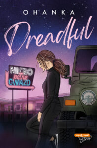 Tytuł: Dreadful. Niebo pełne gwiazd
Autor: Ohanka
Wydawnictwo: Must Read
Formaty: EPUB, MOBI