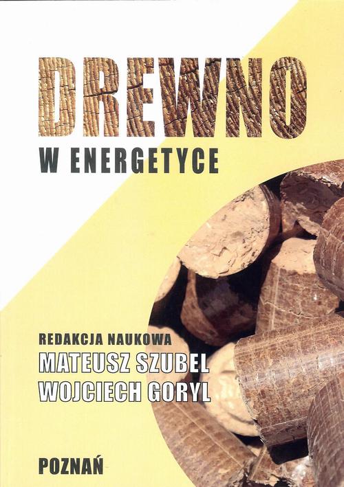 Tytuł: Drewno w energetyce
Autor: 
Wydawnictwo: Wydawnictwo Naukowe E Book
Formaty: PDF