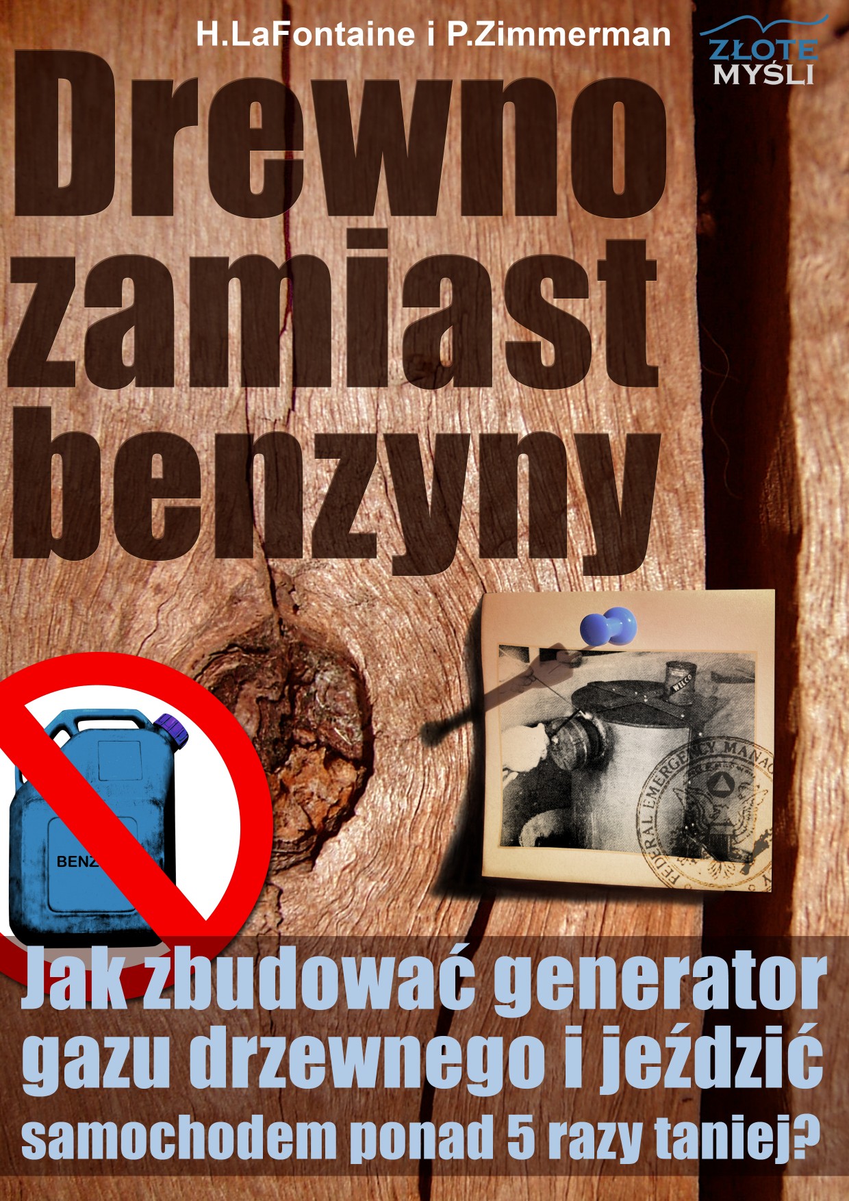 Drewno zamiast benzyny. Jak zbudować generator gazu drzewnego i jeździć samochodem 5 razy taniej? — okładka e-booka
