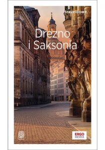 Drezno i Saksonia. Travelbook. Wydanie 4 — okładka e-booka
