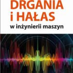 Tytuł: Drgania i hałas w inżynierii maszyn
Autor: Wiesław Fiebig
Wydawnictwo: Wydawnictwo Naukowe PWN
Formaty: EPUB, MOBI