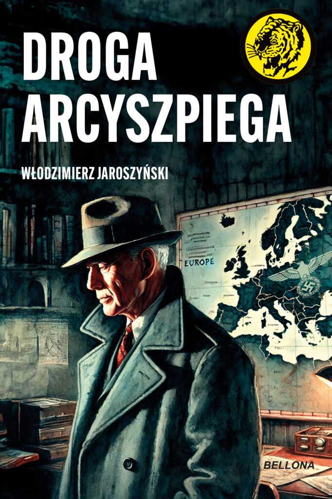 Tytuł: Droga Arcyszpiega
Autor: Włodzimierz Jaroszyński
Wydawnictwo: Bellona
Formaty: EPUB, MOBI
