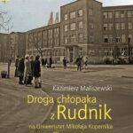 Droga chłopaka z Rudnik na Uniwersytet Mikołaja Kopernika. Wspomnienia — okładka e-booka