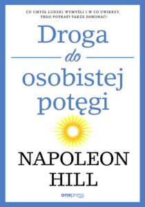 Tytuł: Droga do osobistej potęgi
Autor: Napoleon Hill
Wydawnictwo: Onepress
Formaty: EPUB, PDF, MOBI
