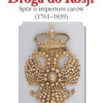 Tytuł: Droga do Rosji
Autor: Remigiusz Forycki
Wydawnictwo: Wydawnictwa Uniwersytetu Warszawskiego
Formaty: PDF