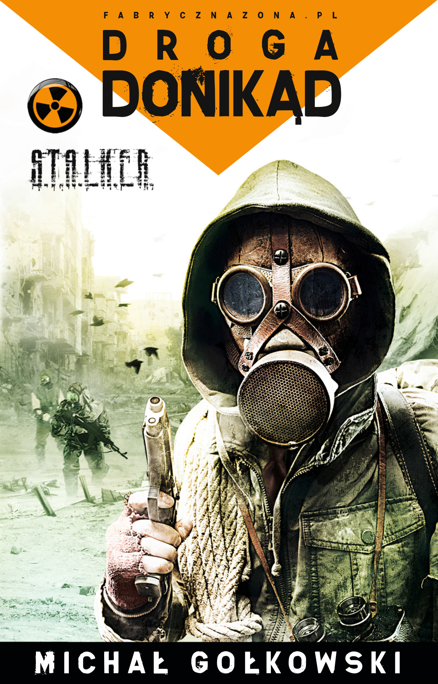 Tytuł: Droga donikąd
Autor: Michał Gołkowski
Wydawnictwo: Fabryka Słów
Formaty: EPUB, MOBI