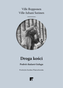 Droga kości. Podróż śladami Gułagu — okładka e-booka
