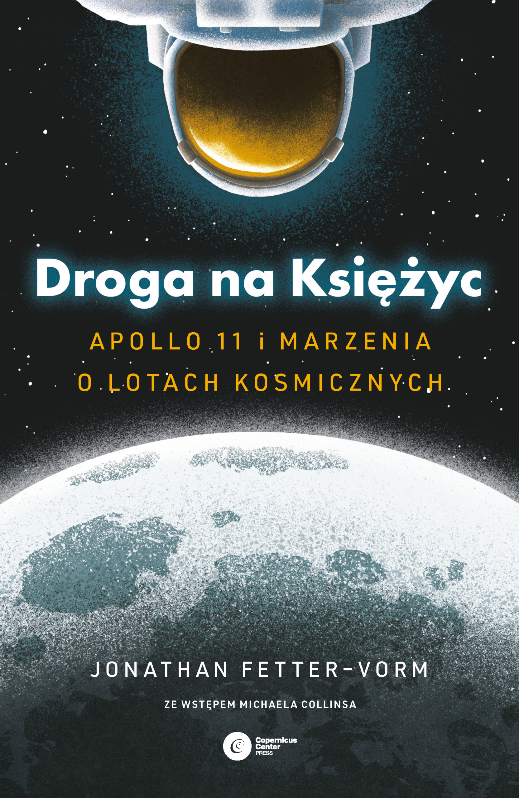 Droga na Księżyc. Apollo 11 i marzenia o lotach kosmicznych — okładka e-booka