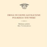 Tytuł: Drogi duchowe katolicyzmu polskiego XVII wieku. Tom 7 (serii)
Autor: 
Wydawnictwo: Wydawnictwa Uniwersytetu Warszawskiego
Formaty: PDF