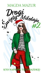 Tytuł: Drogi Święty Mikołaju II. Kto naprawi tę gwiazdkę?
Autor: Magda Mazur
Wydawnictwo: Lekkie Wydawnictwo
Formaty: EPUB, MOBI