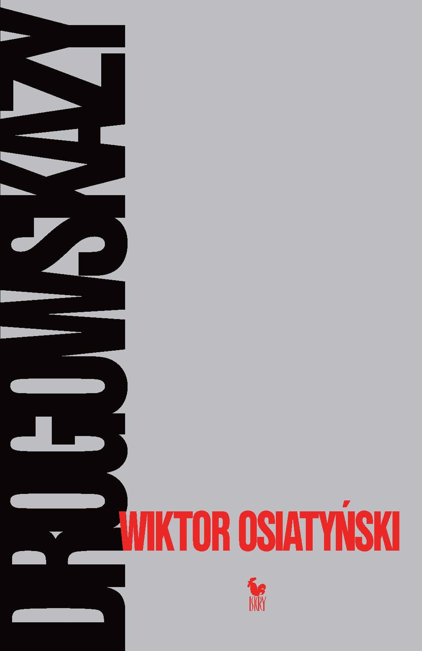 Tytuł: Drogowskazy
Autor: Wiktor Osiatyński
Wydawnictwo: Wydawnictwo Iskry
Formaty: EPUB, MOBI