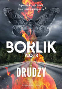 Tytuł: Drudzy
Autor: Piotr Borlik
Wydawnictwo: Prószyński Media
Formaty: EPUB, MOBI