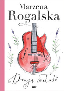 Tytuł: Druga miłość
Autor: Marzena Rogalska
Wydawnictwo: Znak
Formaty: EPUB, MOBI
