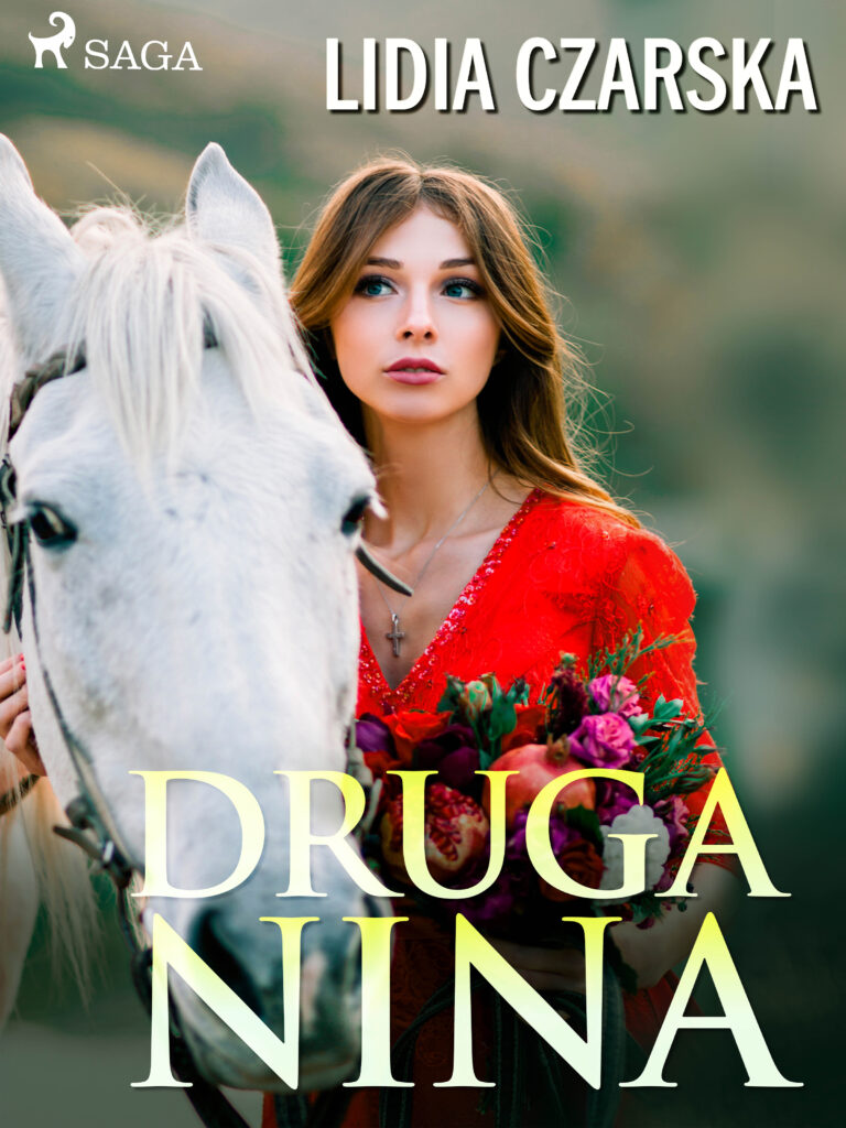 Tytuł: Druga Nina
Autor: Lidija Aleksiejewna Czarska
Wydawnictwo: SAGA Egmont
Formaty: EPUB, MOBI