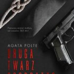 Tytuł: Druga twarz Scordatto
Autor: Agata Polte
Wydawnictwo: NieZwykłe
Formaty: EPUB, MOBI, PDF