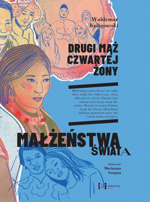 Tytuł: Drugi mąż czwartej żony. Małżeństwa świata
Autor: Waldemar Kuligowski, Marianna Sztyma
Wydawnictwo: Albus
Formaty: PDF