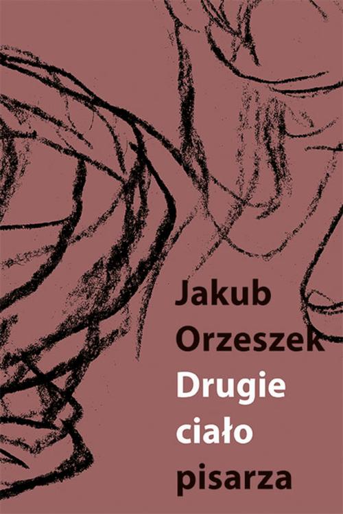 Tytuł: Drugie ciało pisarza
Autor: Jakub Orzeszek
Wydawnictwo: Słowo/Obraz Terytoria
Formaty: EPUB, MOBI