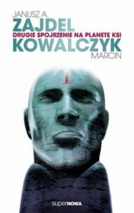 Tytuł: Drugie spojrzenie na planetę Ksi
Autor: Janusz Zajdel, Marcin Kowalczyk
Wydawnictwo: SuperNowa
Formaty: EPUB, MOBI